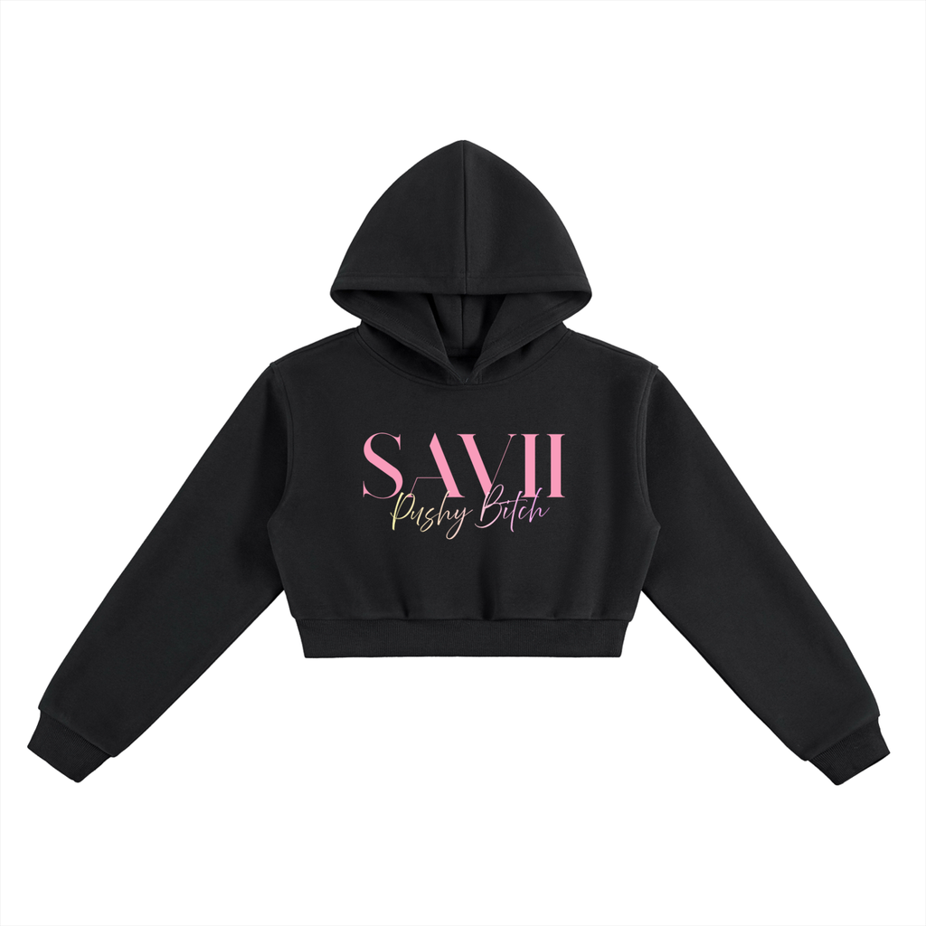 Savi Pushy Bitch Cropped Hoodie