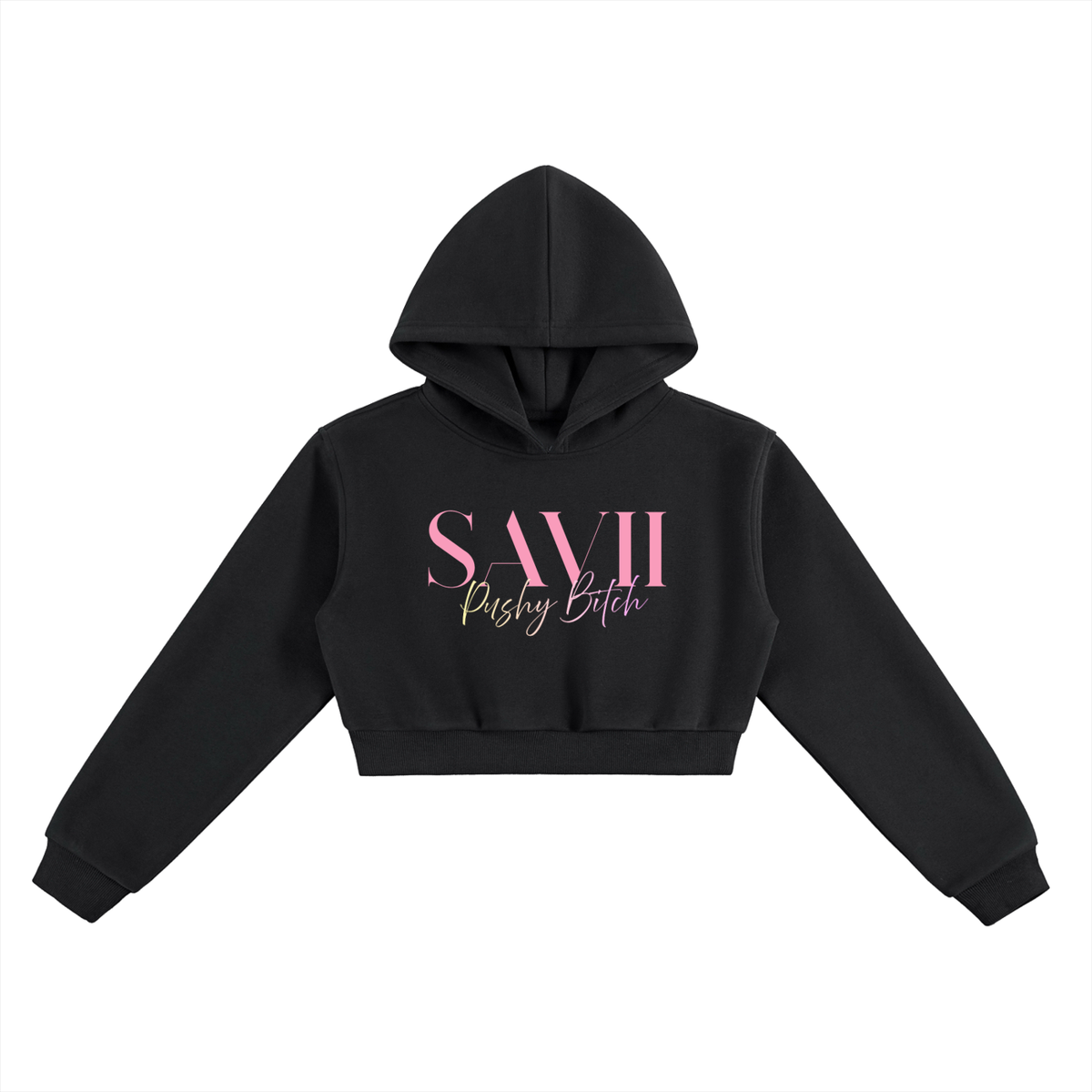 Savi Pushy Bitch Cropped Hoodie